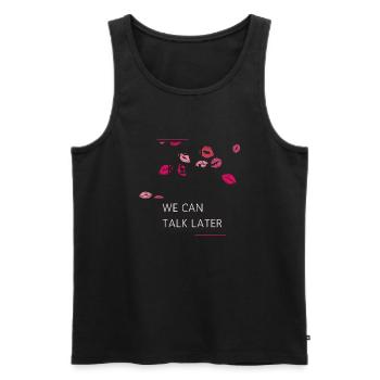 Just Kiss Me, We can Talk Later - Männer Premium Bio Tank Top - Schwarz - Vorne - Michal (187cm)