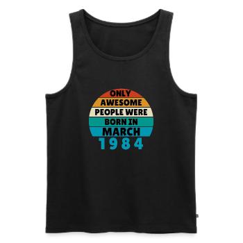 Only Awesome People Were Born In March 1984 - Men's Premium Organic Tank Top - black - Front - Michal (187cm)