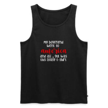 my boyfriend went to america and all i got was - Men's Premium Organic Tank Top - black - Front - AI Model Male 178 light (178cm)