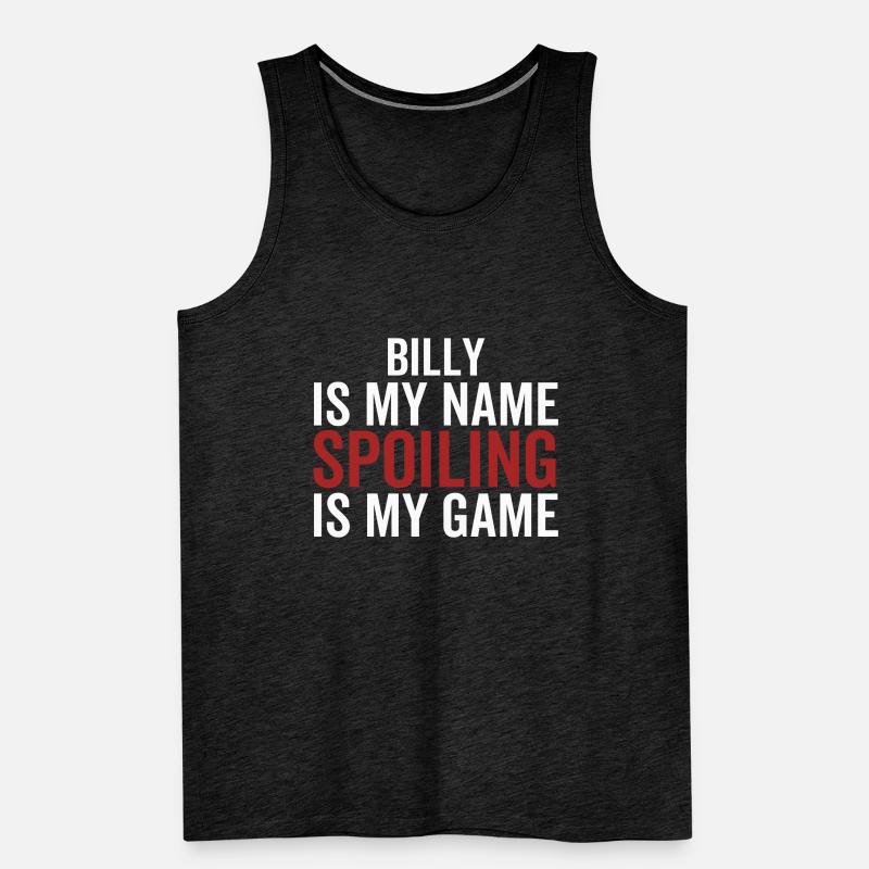 Billy est mon nom Spoiling est mon jeu Débardeur bio Premium Homme