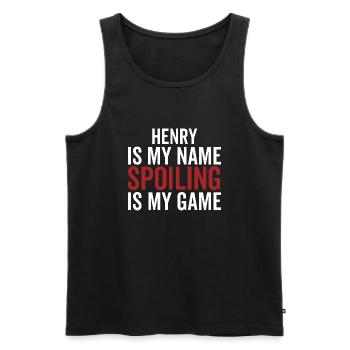 Henry is My Name Spoiling is My Game - Men's Premium Organic Tank Top - black - Front - Michal (187cm)