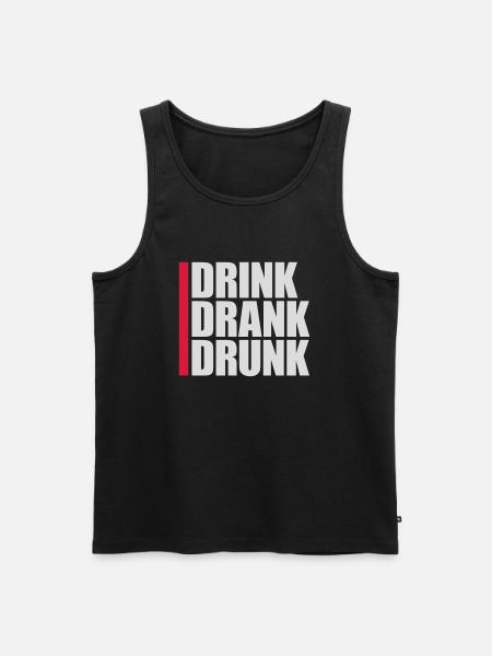 drink drank drunk quote - Men's Premium Organic Tank Top - black