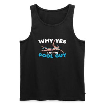 why yes I am the pool guy Design for a pool fan - Männer Premium Bio Tank Top - Schwarz - Vorne - Michal (187cm)