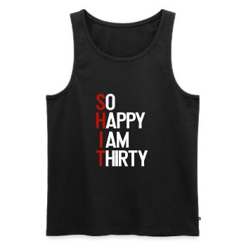 SHIT - So happy I am thirty - Männer Premium Bio Tank Top - Schwarz - Vorne - Michal (187cm)