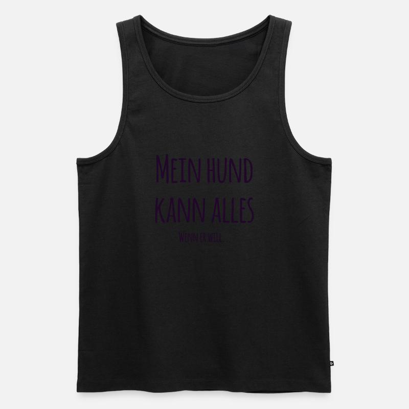 Hunde Sprüche, Geschenk Hund - Männer Premium Bio Tank Top - Schwarz