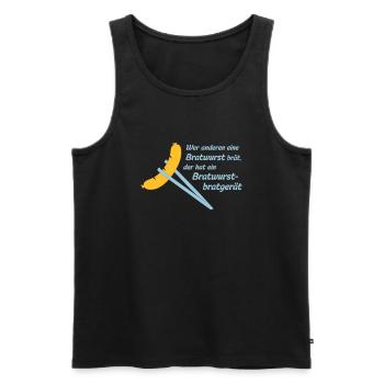 Bob: Wer anderen eine Bratwurst brät, der hat ein - Männer Premium Bio Tank Top - Schwarz - Vorne - AI Model Male 178 light (178cm)
