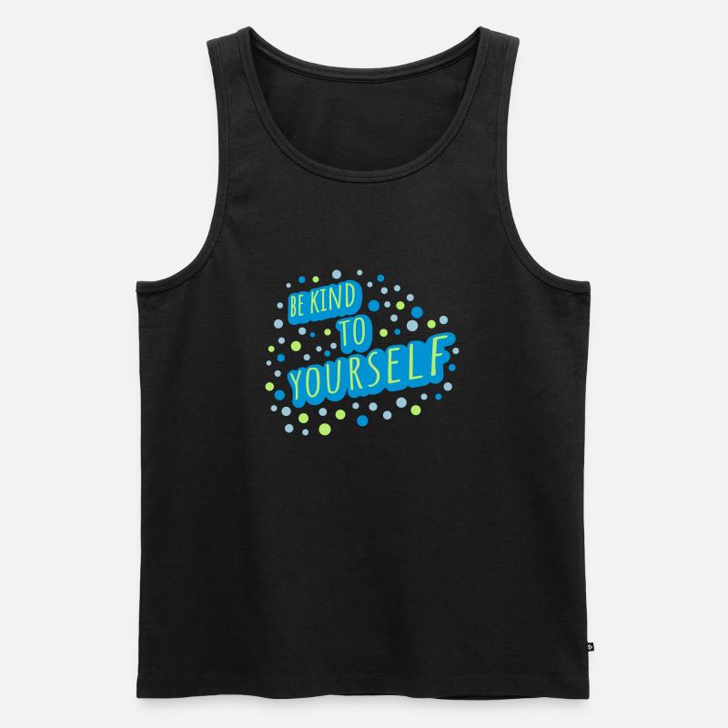 be kind to yourself - Männer Premium Bio Tank Top - Schwarz