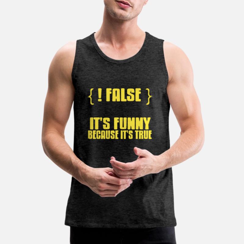 {! FALSE} It's Funny Because It's True Data Admin Men's Premium Organic Tank Top
