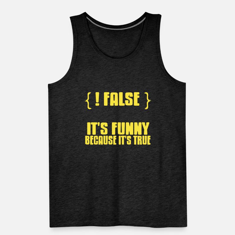{! FALSE} It's Funny Because It's True Data Admin Men's Premium Organic Tank Top