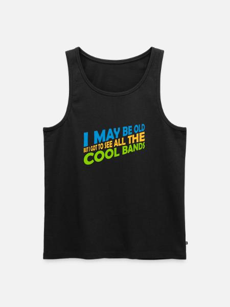 I may be old - Men's Premium Organic Tank Top - black