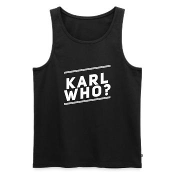 Karl who? - Männer Premium Bio Tank Top - Schwarz - Vorne - Michal (187cm)