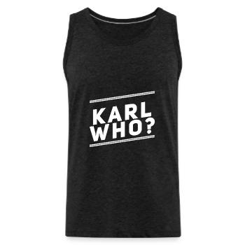 Karl who? - Men's Premium Organic Tank Top - charcoal grey - Front - Alexander (188cm)