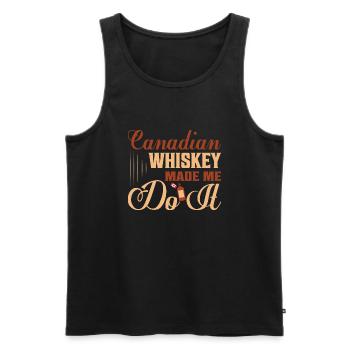 Canadian Whiskey Made Me Do It Drinking Canada - Männer Premium Bio Tank Top - Schwarz - Vorne - AI Model Male 178 light (178cm)