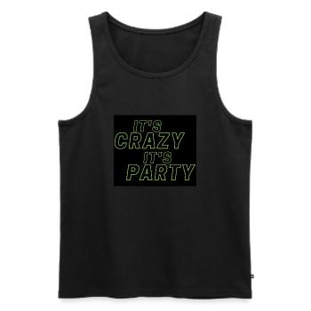 Luminous Rave: It's Crazy, It's Party Text Art Pri - Men's Premium Organic Tank Top - black - Front - AI Model Male 178 light (178cm)