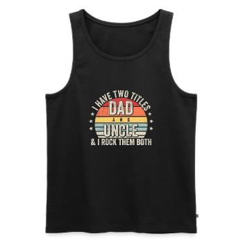 I Have Two Titles Dad And Uncle Retro Sunset - Men's Premium Organic Tank Top - black - Front - Michal (187cm)