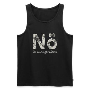 Nö, ich muss gar nichts - Männer Premium Bio Tank Top - Schwarz - Vorne - AI Model Male 178 light (178cm)