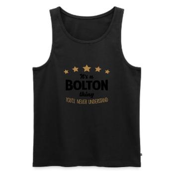 It's a bolton name thing stars never unde - Men's Premium Organic Tank Top - black - Front - Michal (187cm)