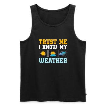 Trust Me I Know My Weather Meteorology Meteorolog - Men's Premium Organic Tank Top - black - Front - Michal (187cm)
