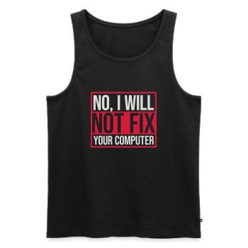 not fix your computer - Männer Premium Bio Tank Top - Schwarz - Vorne - Michal (187cm)