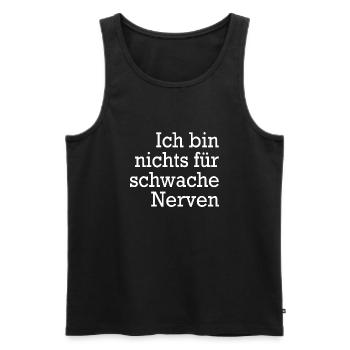 Ich bin nichts für schwache Nerven - Cooler Spruch - Männer Premium Bio Tank Top - Schwarz - Vorne - AI Model Male 178 light (178cm)