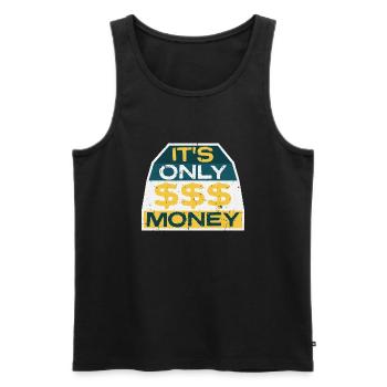 It's Only Money Rich Funny Buy Happiness Saying - Men's Premium Organic Tank Top - black - Front - Michal (187cm)