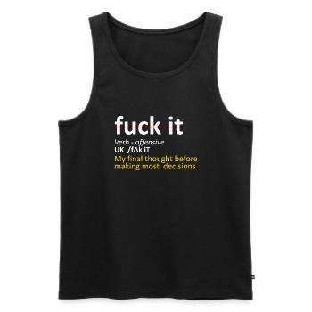 Mens Funny Sarcastic T-Shirt Humor Sarcasm Quote - Men's Premium Organic Tank Top - black - Front - AI Model Male 178 light (178cm)