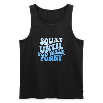 Squat untill You Walk Funny - Männer Premium Bio Tank Top - Schwarz - Vorne - AI Model Male 178 light (178cm)
