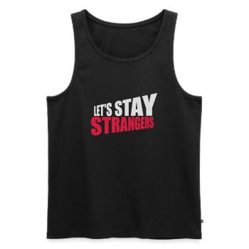 lets stay strangers quote - Men's Premium Organic Tank Top - black - Front - AI Model Male 178 light (178cm)