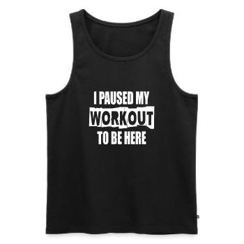 I paused my workout to be here - Men's Premium Organic Tank Top - black - Front - AI Model Male 178 light (178cm)