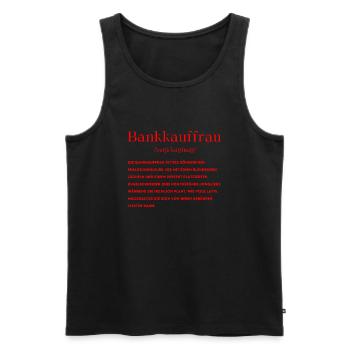 Bankkauffrau Definition - Männer Premium Bio Tank Top - Schwarz - Vorne - Michal (187cm)