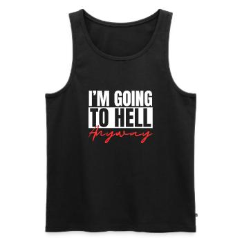I m Going To Hell Anyway Sarcastic Religion Heaven - Männer Premium Bio Tank Top - Schwarz - Vorne - AI Model Male 178 light (178cm)