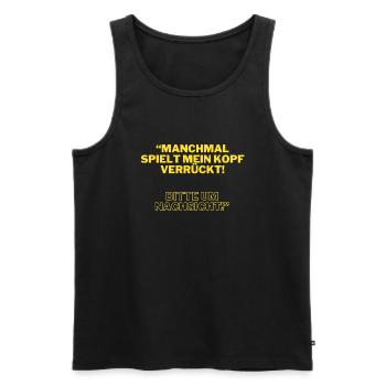 Sometimes My Head Goes Crazy 5 - Men's Premium Organic Tank Top - black - Front - Michal (187cm)