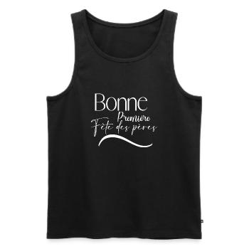 Bonne première Fête des pères - Débardeur bio Premium Homme - noir - Devant - Michal (187cm)