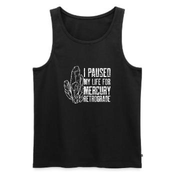 I Paused My Life For Mercury Retrograde - Männer Premium Bio Tank Top - Schwarz - Vorne - Michal (187cm)