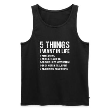 Sport 5 Things I Want In Life Kitesurfing - Männer Premium Bio Tank Top - Schwarz - Vorne - Michal (187cm)