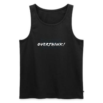 Don't Over Think Design - Men's Premium Organic Tank Top - black - Front - AI Model Male 178 light (178cm)