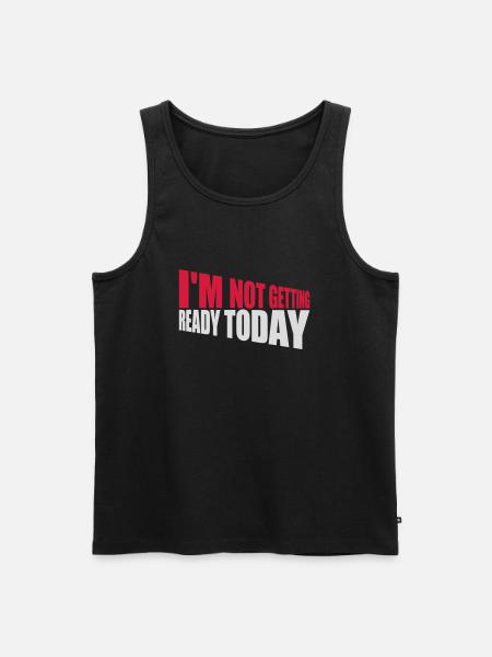not getting ready today - Männer Premium Bio Tank Top - Schwarz