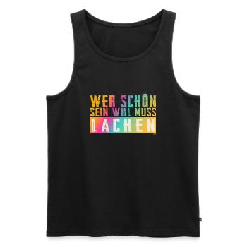 Schöner Spruch: Wer schön sein will, muss lachen! - Männer Premium Bio Tank Top - Schwarz - Vorne - Michal (187cm)