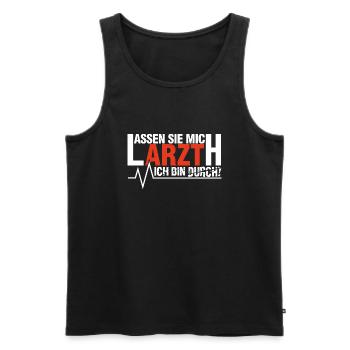 Lassen Sie mich Arzt Ich bin durch! - Männer Premium Bio Tank Top - Schwarz - Vorne - Michal (187cm)