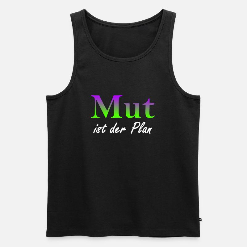 Mut ist der Plan - Männer Premium Bio Tank Top - Schwarz