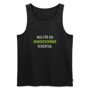 Was für ein wunderschöner Scheißtag - Spruch - Männer Premium Bio Tank Top - Schwarz - Vorne - Michal (187cm)