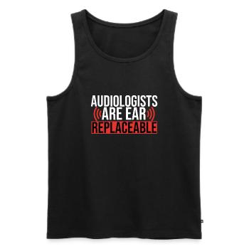 Audiologists Are Ear Replaceable Funny - Men's Premium Organic Tank Top - black - Front - Michal (187cm)