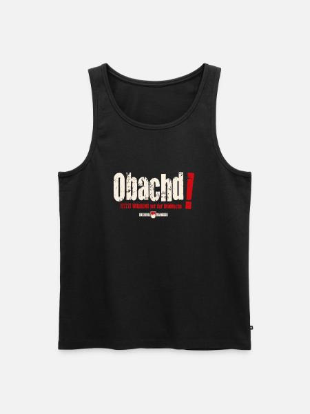 Obachd! Letzte Warnung vor der Bräddschn - Männer Premium Bio Tank Top - Schwarz