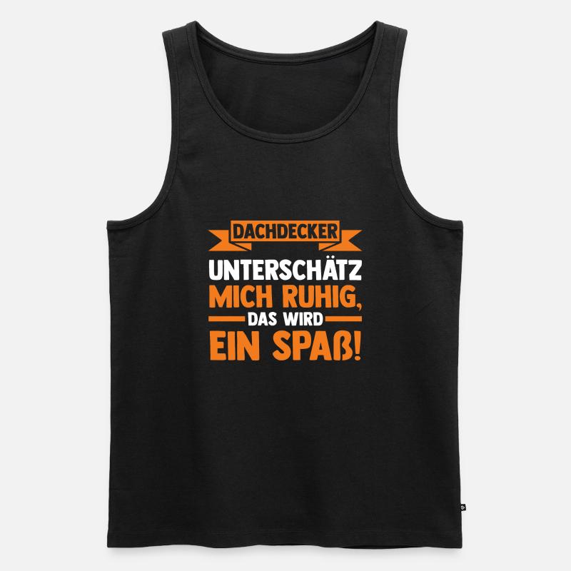 Dachdecker Beruf Dachdecken Geschenk - Männer Premium Bio Tank Top - Schwarz