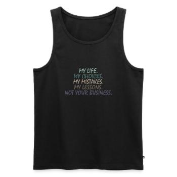 MA VIE, PAS VOS AFFAIRES inscription motivationnelle - Débardeur bio Premium Homme - noir - Devant - Michal (187cm)