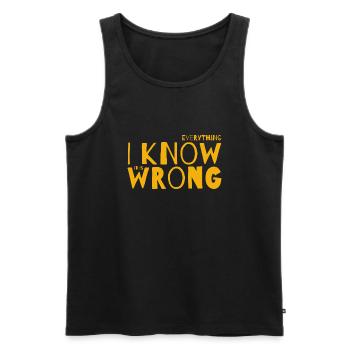 EVERYTHING I KNOW IS WRONG - Men's Premium Organic Tank Top - black - Front - AI Model Male 178 light (178cm)