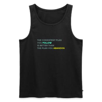 The Consistent Plan You Follow Is Better - Men's Premium Organic Tank Top - black - Front - AI Model Male 178 light (178cm)