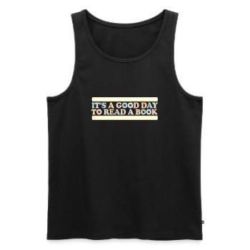 It's A Good Day To Read A Book School Reading Love - Men's Premium Organic Tank Top - black - Front - Michal (187cm)