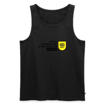 Gottes schönste Gabe ist und bleibt der Schwabe - Männer Premium Bio Tank Top - Schwarz - Vorne - Michal (187cm)