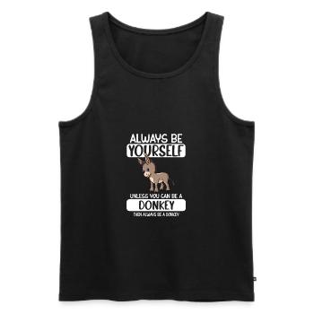 Always Be Yourself Unless You Can Be A Donkey - Men's Premium Organic Tank Top - black - Front - AI Model Male 178 light (178cm)